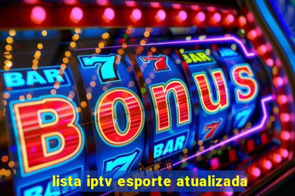 lista iptv esporte atualizada